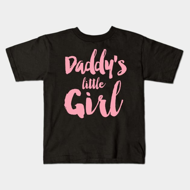 Daddy's Little Girl Kids T-Shirt by allysonjohnson